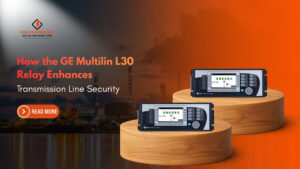 Read more about the article How the GE Multilin L30 Relay Enhances Transmission Line Security