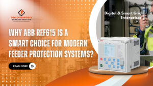 Read more about the article Why ABB REF615 is a Smart Choice for Modern Feeder Protection Systems?