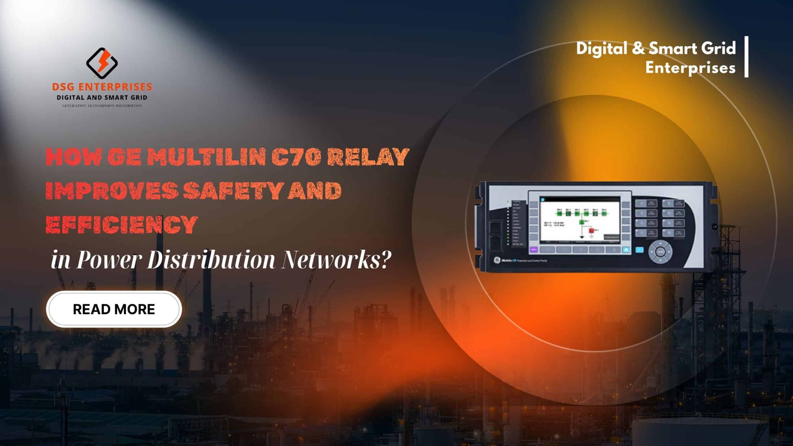 You are currently viewing How GE Multilin C70 Relay Improves Safety and Efficiency in Power Distribution Networks?