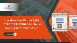 Read more about the article How does the Alstom Agile P14DB1EA6C0620A enhance Power System Reliability?