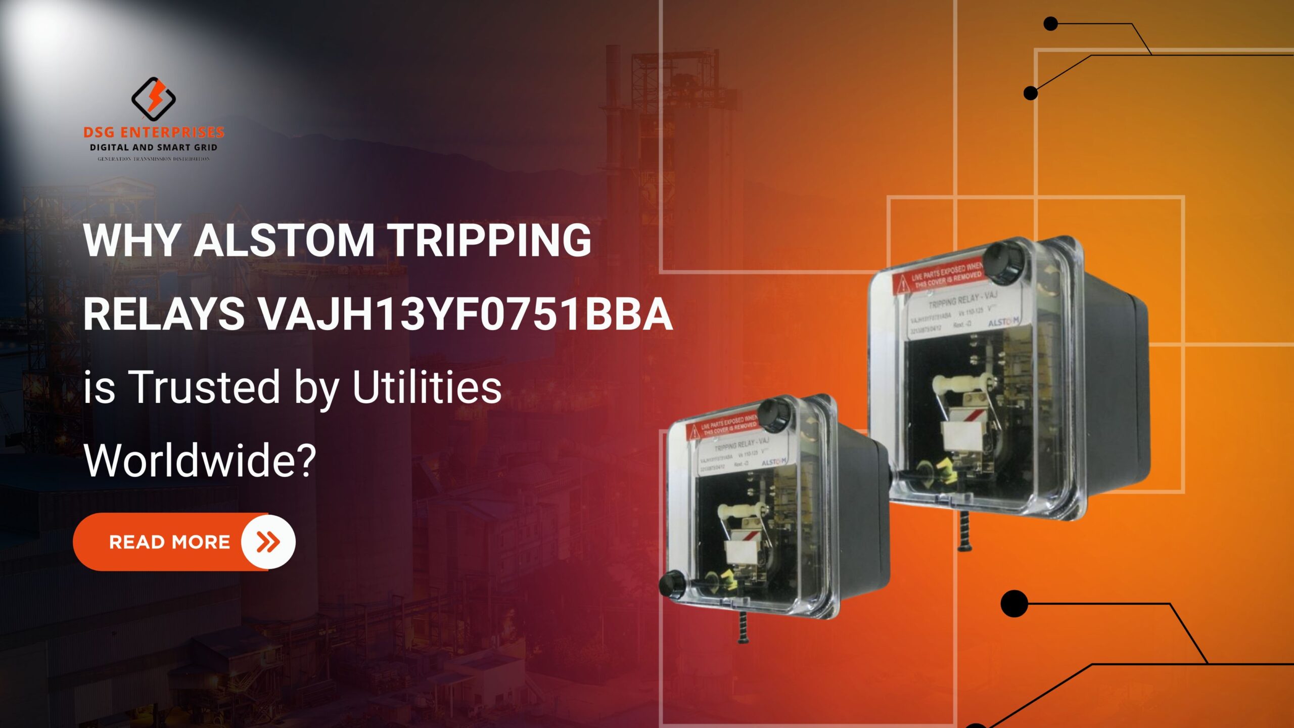 You are currently viewing Why Alstom Tripping relays VAJH13YF0751BBA are trusted by Utilities Worldwide?