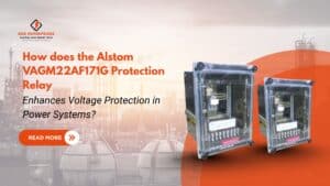 Read more about the article How does the Alstom VAGM22AF171G Protection relay enhance Voltage Protection in Power Systems?