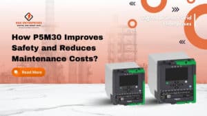 Read more about the article How P5M30 Improves Safety and Reduces Maintenance Costs: A Comprehensive Guide