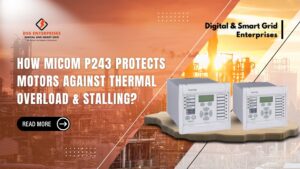 Read more about the article How MiCOM P243 Protects Motors Against Thermal Overload & Stalling