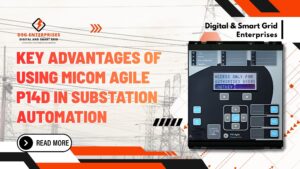 Read more about the article Key Advantages of Using MiCOM Agile P14D in Substation Automation
