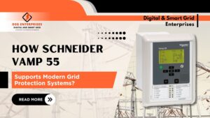 Read more about the article How Schneider VAMP 55 Supports Modern Grid Protection Systems
