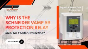 Read more about the article Why is the Schneider VAMP 59 Protection Relay Ideal for Feeder Protection?