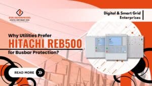 Read more about the article Why Utilities Prefer Hitachi REB500 for Busbar Protection?