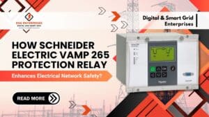 Read more about the article How Schneider Electric VAMP 265 Protection Relay Enhances Electrical Network Safety?