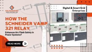 Read more about the article How the Schneider VAMP 321 Relay Enhances Arc Flash Safety in Power Systems