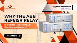 Read more about the article Why the ABB REF615R Relay is Ideal for Modern Power Distribution Systems