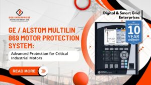 Read more about the article GE Alstom Multilin 869 Motor Protection System: Advanced Protection for Critical Industrial Motors