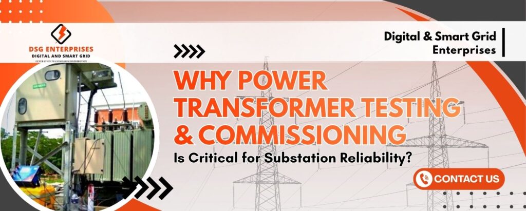 Power Transformer Testing & Commissioning