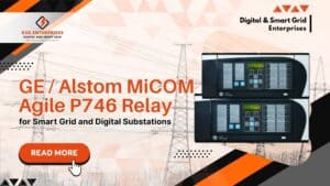 Read more about the article GE / Alstom MiCOM Agile P746 Relay for Smart Grid and Digital Substations