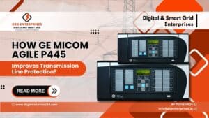 Read more about the article How GE MiCOM Agile P445 improve transmission line protection?