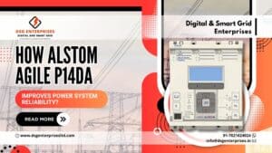 Read more about the article How Alstom Agile P14DA Improves Power System Reliability?