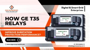 Read more about the article How GE T35 Relays Improve Substation Protection Performance?