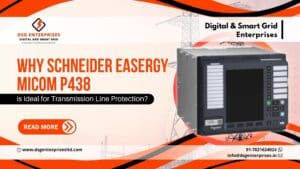 Read more about the article Why Schneider Easergy MiCOM P438 is Ideal for Transmission Line Protection?