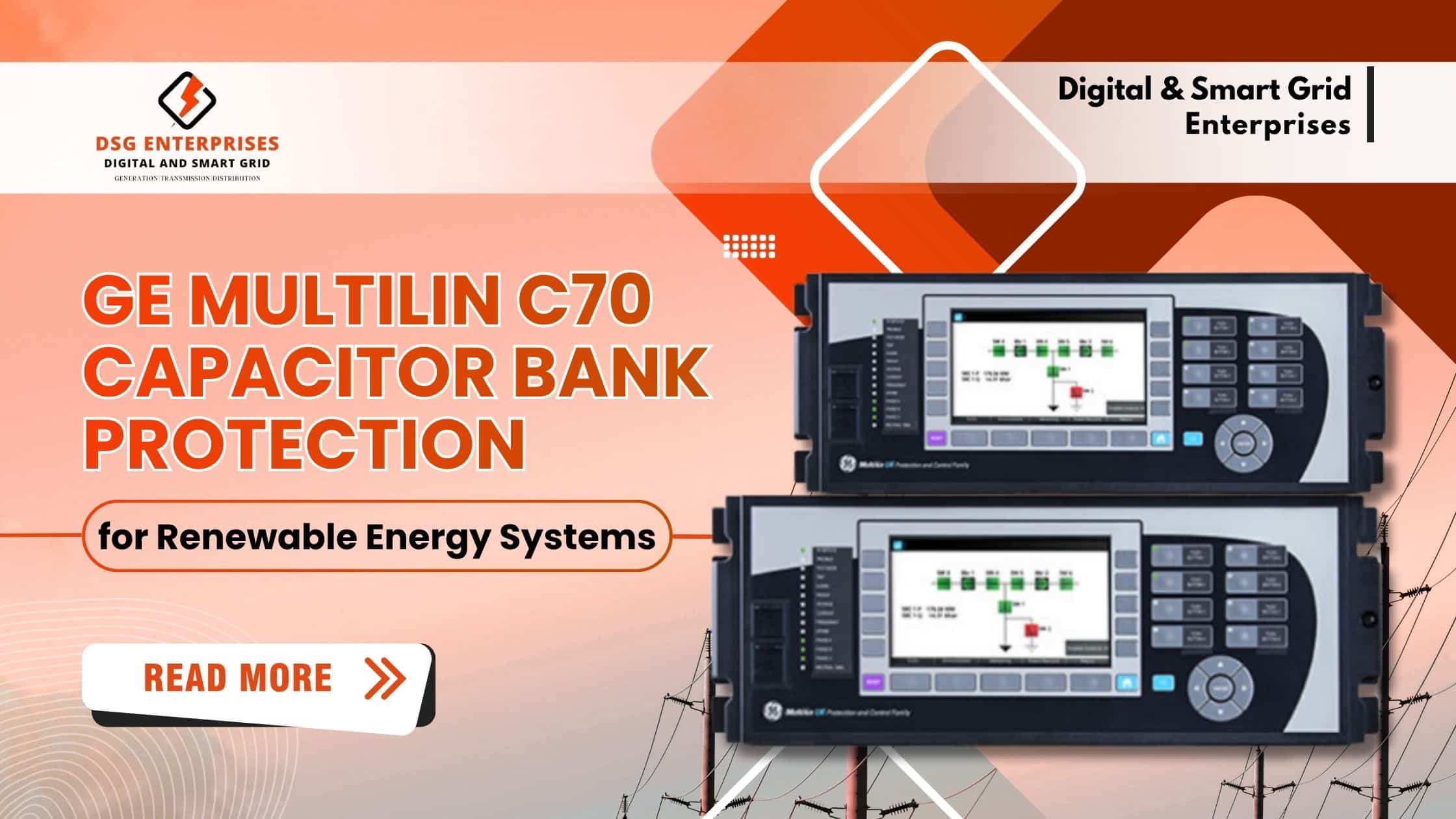 You are currently viewing GE Multilin C70 Capacitor Bank Protection for Renewable Energy Systems