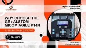 Read more about the article Why Choose the GE / Alstom MiCOM Agile P14N for Modern Feeder Protection?