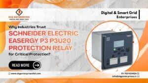 Read more about the article Why Industries Trust Schneider Electric Easergy P3 P3U20 Protection Relay for Critical Protection?