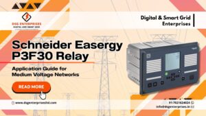 Read more about the article Schneider Easergy P3F30 Relay Application Guide for Medium Voltage Networks