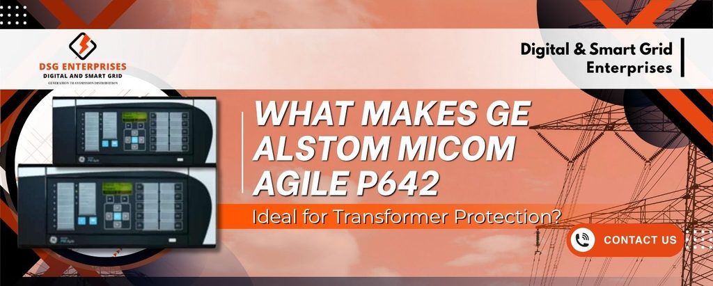 GE MiCOM Agile P642 Relay