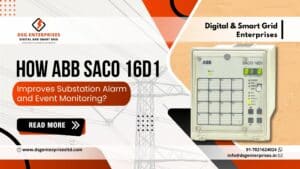 Read more about the article How ABB SACO 16D1 Improves Substation Alarm and Event Monitoring