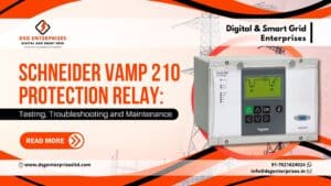 Read more about the article Schneider VAMP 210 Protection Relay: Testing, Troubleshooting and Maintenance