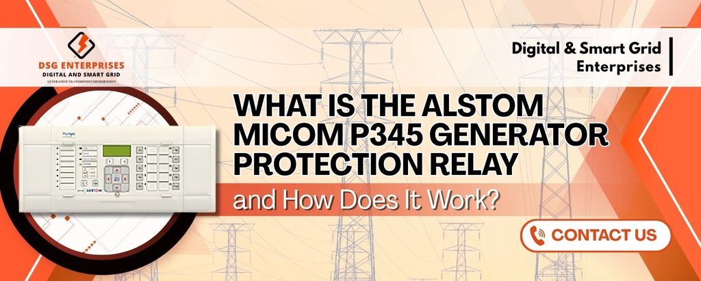 GE/ALSTOM MICOM P345 Relay
